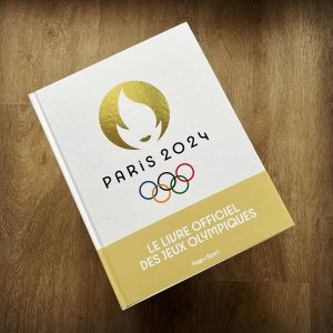 Paris 2024 : Le livre officiel des Jeux Olympiques 